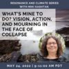 What’s Mine to Do? Vision, Action, and Mourning in the Face of Collapse with Miki Kashtan