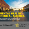 Mental Health in Rural America [The Kennedy Forum Illinois]