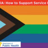 LGBTQIA: How to Support Service Recipients