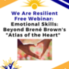 Free Webinar. Emotional Skills: Beyond Brene Brown's "Atlas of the Heart"