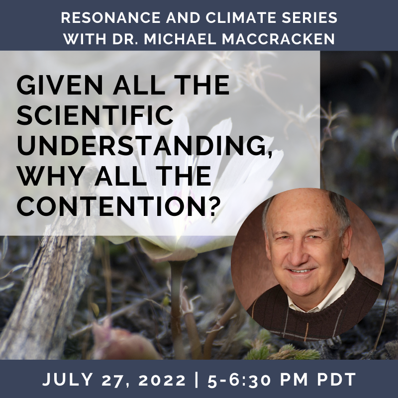 Given All the Scientific Understanding, Why All the Contention? with Dr. Michael MacCracken