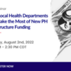 Webinar: How local health departments &amp; PACEs coalitions can make the most of PH Infrastructure funding