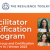 The Resilience Toolkit Facilitator Certification | Cohort 14 – Winter 2023