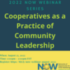 Webinar: Cooperatives as a Practice of Community Leadership