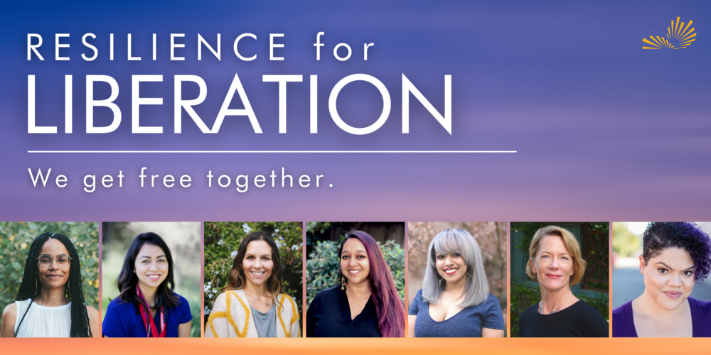 FREE Resilience for Liberation – October 27, 12pm PDT
