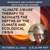 ‘Climate-Aware’ Therapy to Navigate Climate and Ecological Crisis with Caroline Hickman