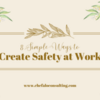 8 Simple Ways to Create Safety at Work
