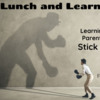 Lunch and Learn: Zen of Parent Resistance