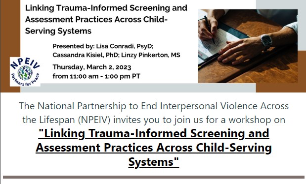 "Linking Trauma-Informed Screening and Assessment Practices Across Child-Serving Systems" (National Partnership to End Interpersonal Violence)