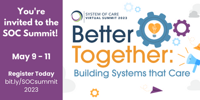 Better Together: Building Systems that Care. A System of Care Virtual Summit