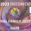 Honor the Past - Imagine the Future (23rd Annual Family Health Centers Conference) San Diego, CA