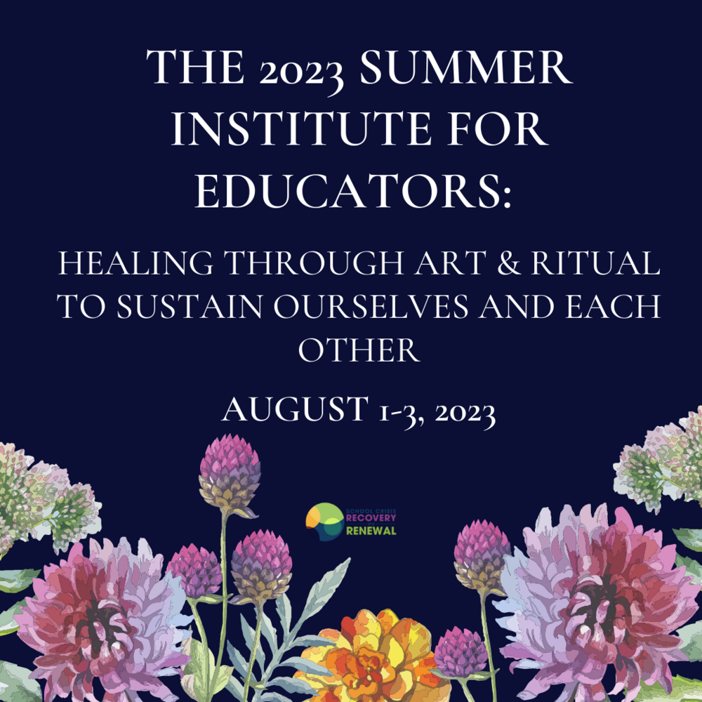 Institute for Educators: Healing Through Art &amp; Ritual to Sustain Ourselves and Each Other