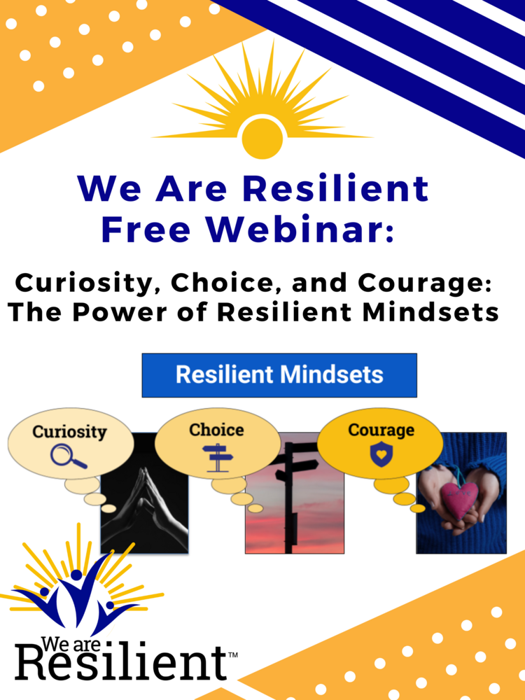 Curiosity, Choice, and Courage: The Power of Resilient Mindsets