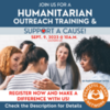 Humanitarian Outreach Training, Approaches &amp; Emotional First-Aid for Everyone