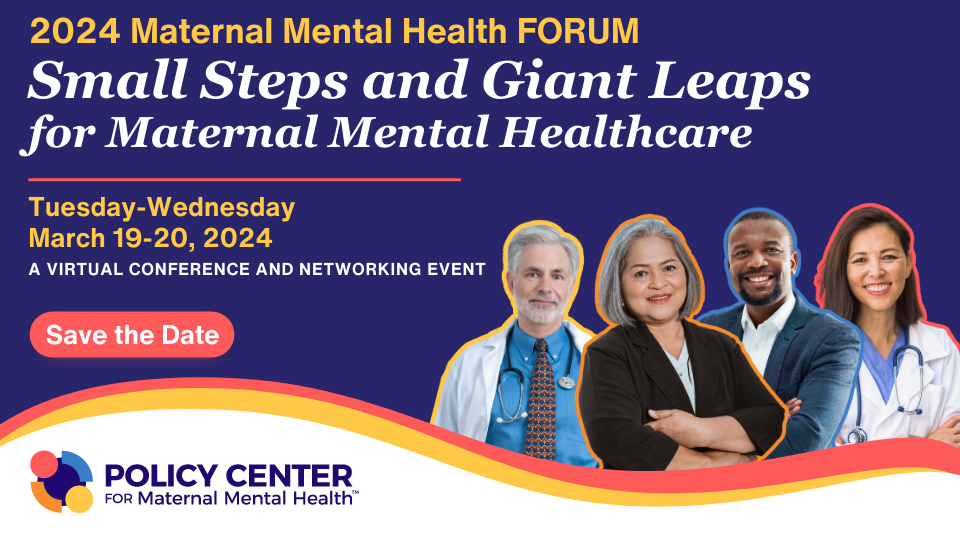 The Policy Center's Maternal Mental Health FORUM