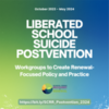 Liberated School Suicide Postvention: Workgroups to Create Renewal-Focused Policy and Practice