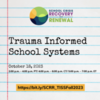 Trauma Informed School Systems for Crisis Recovery and Renewal - Workshop
