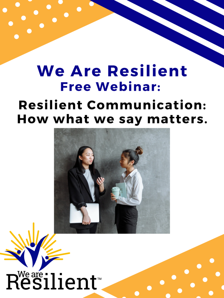 Resilient Communication: What We Say Matters