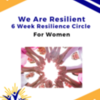 Women’s Resilience Circle