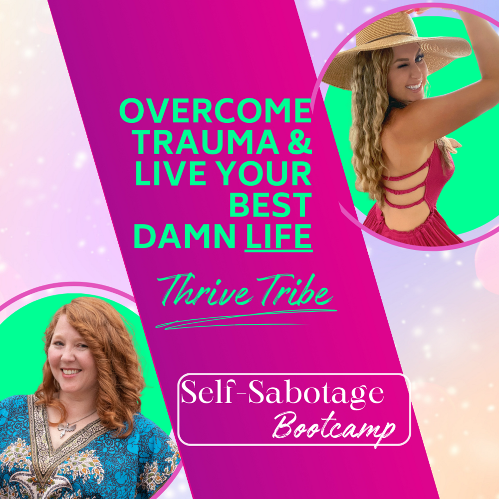 Thrive Tribe: Overcoming Self-Sabotage