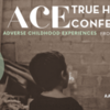 ACE True Healing Conference