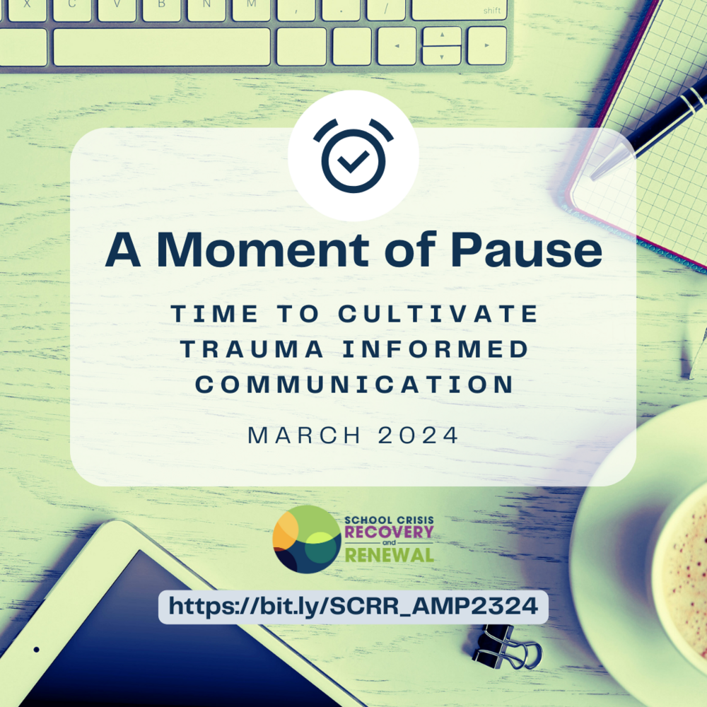 A Moment of Pause: Time to Cultivate Trauma Informed Communication