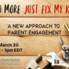 WEBINAR:  No More "Just Fix My Kid": The FST Parent Engagement Approach