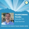 Brad Kammer - Transforming Trauma