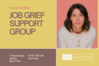 Trauma-Informed Job Grief Support Group - starts March 27th