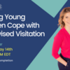Webinar: Helping Young Children Cope with Supervised Visitation