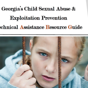 Georgia's Child Sexual Abuse and Exploitation Prevention Technical Assistance Resource Guide.pdf