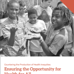 Ensuring the Opportunity of Health for All (Prevention Institute - 32 pages)