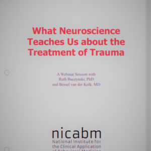 What Neuroscience Teaches Us About the Treatment of Trauma (30 pages) National Institute for the Clinical Application of Behavioral Medicine.pdf