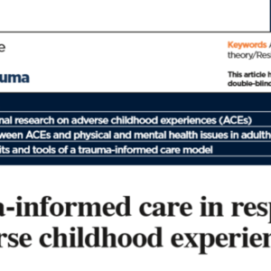 Trauma-informed care in response to adverse childhood experiences (4-pages Clinical Practice: Discussion Childhood Trauma)