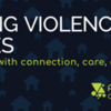 Webinar: Preventing violence in our homes: Meeting this moment with connection, care, and justice