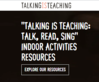 "Talking is Teaching: Talk, Read, Sing" Indoor Activities Resources (talkingisteaching.org)