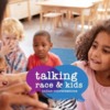 Using Books to Engage Young Children in Talk about Race &amp; Justice