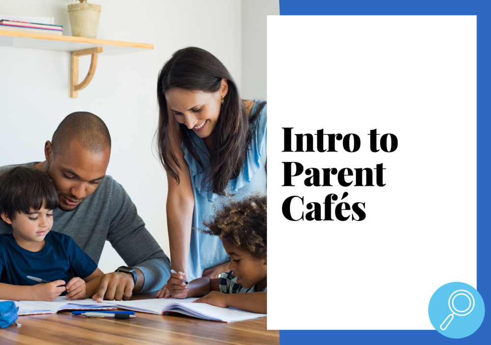 Intro to Parent Cafés