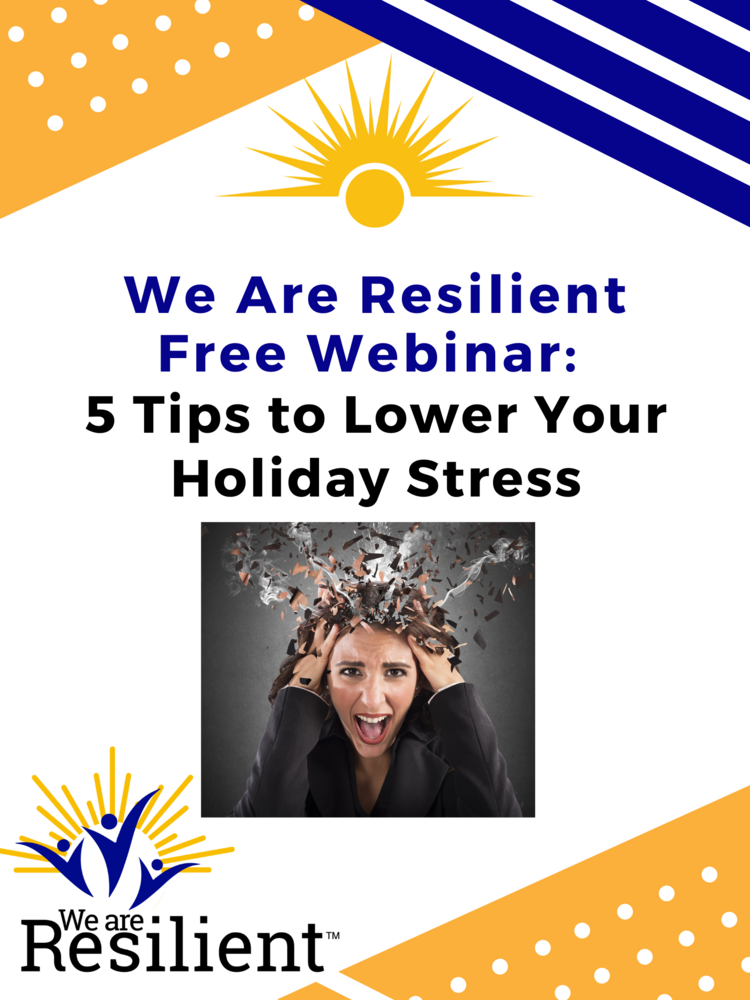 5 Resilience Tips to Lower Your Holiday Stress