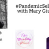 Mary Giuliani joins Teri Wellbrock for a LIVE #pandemicselfcare discussion!