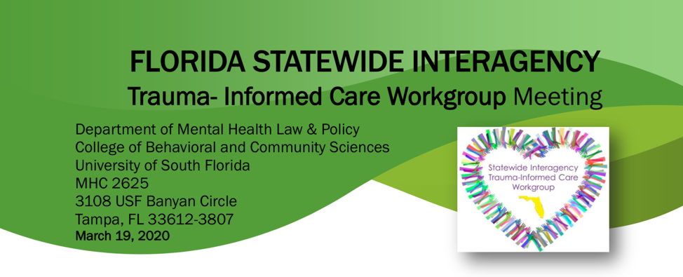 Florida Statewide Interagency Trauma-Informed Care Workgroup Meeting