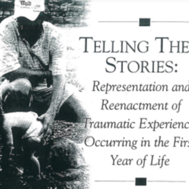Telling Their Stories _ Representation and Reenactment of Traumatic Experiences Occurring in the First Year of Life (7-pages).pdf
