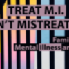 Treat Mental Illness (MI): Don't Mistreat Mental Illness (MI) San Diego, CA