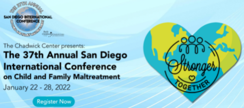 The 37th Annual San Diego Conference on Child and Family Maltreatment (Chadwick Center)