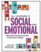 All Learning Is Social and Emotional: Helping Students Develop Essential Skills for the Classroom and Beyond (free one-hour webinar)