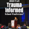 Beyond Consequences: 2019 Trauma-Informed School Conference