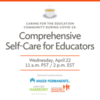 Comprehensive Self-Care for Educators: A Live Webinar on April 22