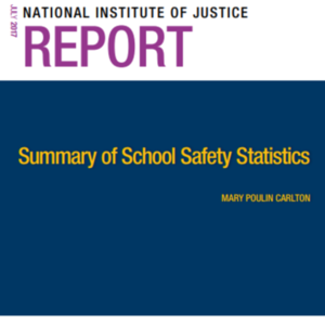 School Safety Statistics - National Institute of Justice Report July 2017 (12 pages)