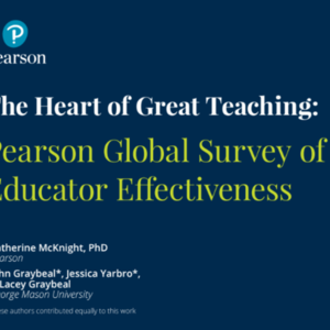 The Heart of Great Teaching: Global Survey of Educator Effectiveness (45-pages).pdf