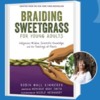 "Braiding Sweetgrass" with kids (embrace race)